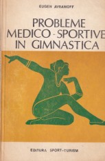 Eugen Avramoff - Probleme medico-sportive &icirc;n gimnastica