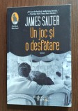 James Salter - Un joc si o desfatare