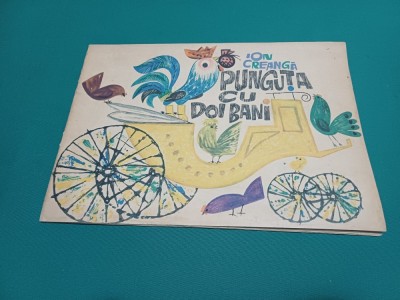 PUNGUȚA CU DOI BANI * ION CREANGĂ / ILUSTRAȚII DUMITRU DOBRICĂ / 1964 * 03 foto