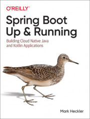 Spring Boot: Up and Running Building Cloud Native Java and Kotlin Applications foto