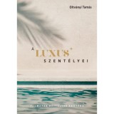 A luxus szent&eacute;lyei - Oltv&aacute;nyi Tam&aacute;s