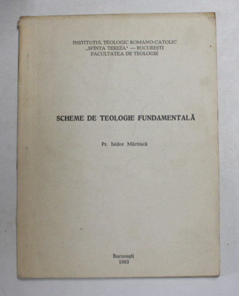 SCHEME DE TEOLOGIE FUNDAMENTALA de PREOT ISIDOR MARTINICA , 1993