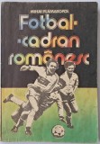 Mihai Flamaropol - Fotbal. Cadran romanesc