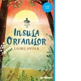 Insula orfanilor - Laurel Snyder