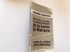 SAVATIE BASTOVOI, BISERICA SI SCOLA IN POLITICA RUSIEI DE LA LENIN LA KURAEV foto