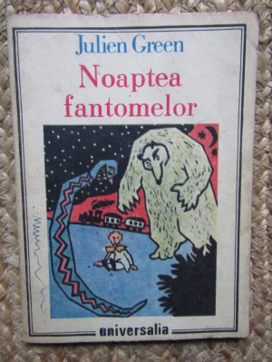 Julien Green - Noaptea fantomelor foto