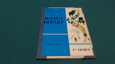 JOYEUX DEPART/ B. JUGHON/ TEXT LIMBA FRANCEZĂ/ 1966 foto