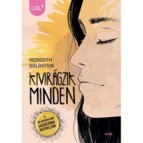 Kivir&aacute;gzik minden - Meredith Goldstein