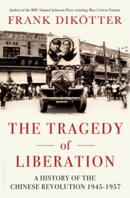 The Tragedy of Liberation: A History of the Chinese Revolution 1945-1957 foto