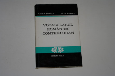 Vocabularul romanesc contemporan - Vasile Serban - Ivan Evseev foto