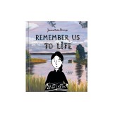 Remember Us to Life: A Graphic Memoir