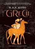 Grecii - Cultura Elina, Istorie Antica, Polis, Aret&eacute;, Filosofie - H.D.F. Kitto