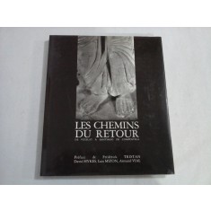 LES CHEMINS DU RETOUR DE VEZELAY A SANTIAGO DE COMPOSTELA - FREDERICK TRISTAN, DAVID HYKES, LUIS MIZON, ARMAND VIAL