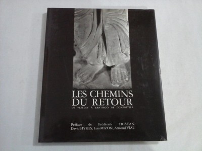 LES CHEMINS DU RETOUR DE VEZELAY A SANTIAGO DE COMPOSTELA - FREDERICK TRISTAN, DAVID HYKES, LUIS MIZON, ARMAND VIAL foto