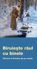 Biruieste raul cu binele. Talcuire la predica de pe munte - Supergraph