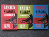 CARTEA NEAGRA A SECURITATII - Ion Mihai Pacepa (3 volume)
