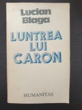 LUNTREA LUI CARON - Lucian Blaga