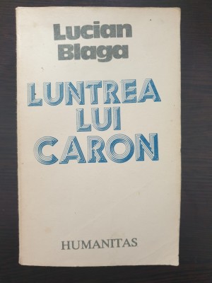 LUNTREA LUI CARON - Lucian Blaga foto