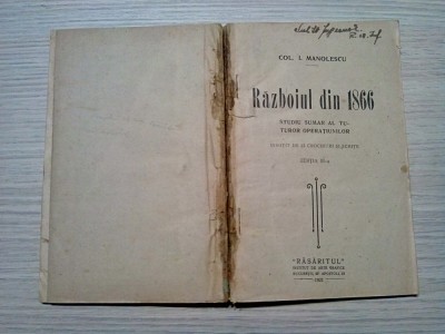 RAZBOIUL DIN 1866 - I. Manolescu - Rasaritul, 1921, 161 p.+ 23 crochiuri, schite foto