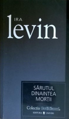 Sarutul dinaintea mortii - Ira Levin foto