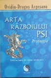 Arta Razboiului PSI + Atacul PSI - Aurel Dragos Argeseanu, Dao PSI, Spiritualitate, Ezoterism