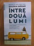 Intre doua lumi - Suleika Jaouad