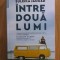 Intre doua lumi - Suleika Jaouad