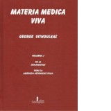 Materia medica viva. Volumul I - George Vithoulkas, Silvia Vasile