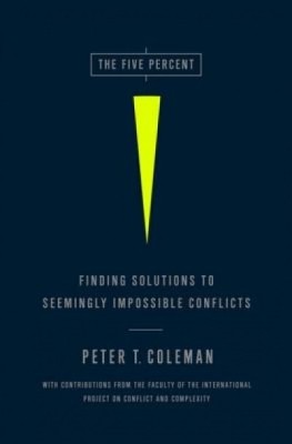The Five Percent: Finding Solutions to Seemingly Impossible Conflicts foto
