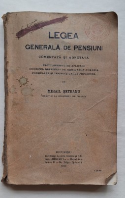 Legea generală de pensiuni (comentată) &amp;ndash; Mihail Șeteanu &amp;ndash; Minerva, București 1912 &amp;ndash; ștampilă foto