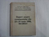 RAPORT ASUPRA EVENIMENTELOR DIN 13-15 IUNIE 1990, BUCURESTI - GDS APADOR-CH