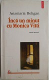 Inca un minut cu Monica Vitti (Proza scurta) &ndash; Anamaria Beligan (putin uzata)