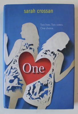 ONE by SARAH CROSSAN , VERSURI , TEXT IN LIMBA ENGLEZA , 2015 foto