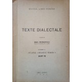 TEXTE DIALECTALE. SUPLIMENT LA ATLASUL LINGUISTIC ROMAN II-EMIL PETROVICI-312453