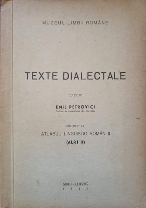 TEXTE DIALECTALE. SUPLIMENT LA ATLASUL LINGUISTIC ROMAN II-EMIL PETROVICI