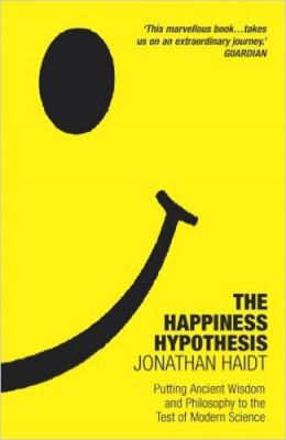 The Happiness Hypothesis: Putting Ancient Wisdom and Philosophy to the Test of Modern Science - Haidt Jonathan foto