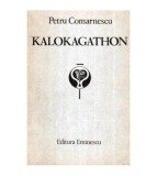 Petru Comarnescu - Kalokagathon - 107682