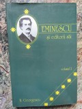 EMINESCU SI EDITORII SAI de N. GEORGESCU , VOLUMUL 2 , 2000