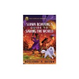 Rick Riordan Presents: Serwa Boateng's Guide to Saving the World