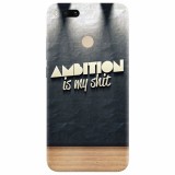 Husa silicon pentru Xiaomi Mi A1, Ambition Is My Shit