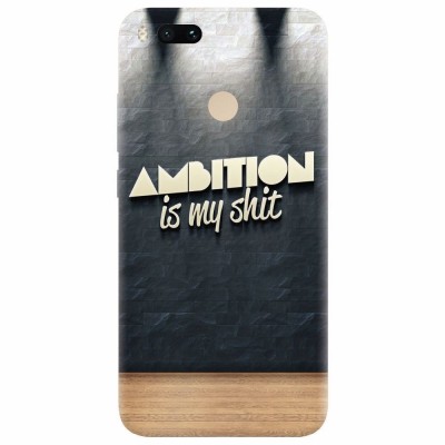 Husa silicon pentru Xiaomi Mi A1, Ambition Is My Shit foto