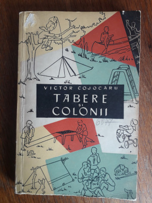 Tabere si colonii - Victor Cojocaru, 1959 / R2P4S foto