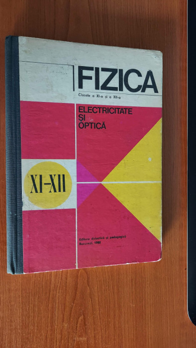 Fizica - Electricitate si Optica - ClasA a XI-a si a XII-a -N. Hangea