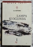 Lampa si oglinda - Leo Butnaru Contine dedicatie, data si semnatura autorului