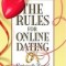 The Rules for Online Dating: Capturing the Heart of Mr. Right in Cyberspace