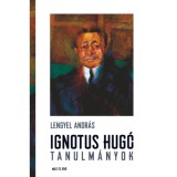Ignotus Hug&oacute;-tanulm&aacute;nyok - Lengyel Andr&aacute;s
