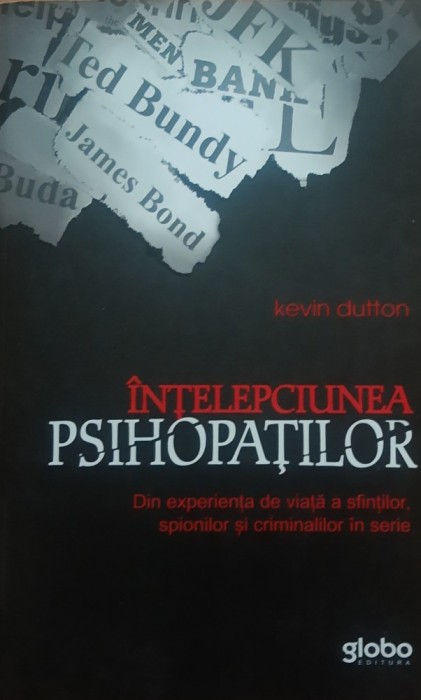 Intelepciunea Psihopatilor - Kevin Dutton, 2013