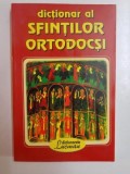 DICTIONAR AL SFINTILOR ORTODOCSI de EMIL PREDA 2000