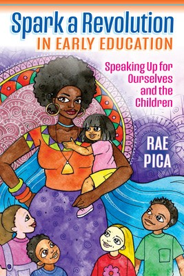 Spark a Revolution in Early Education: Speaking Up for Ourselves and the Children foto