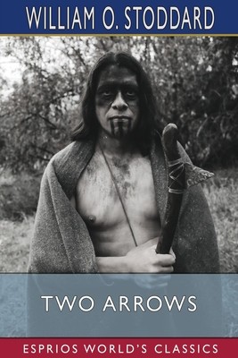 Two Arrows (Esprios Classics): A Story of Red and White foto